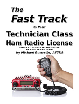 Michael Burnette - The Fast Track To Your Technician Class Ham Radio License