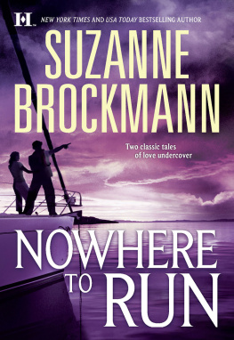 Suzanne Brockmann Nowhere to Run: Not Without RiskA Man to Die For