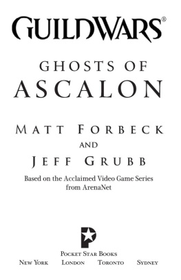 Matt Forbeck Guild Wars : Ghosts of Ascalon