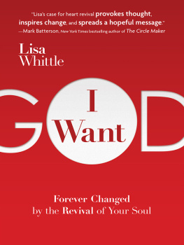 Lisa Whittle - I Want God: Forever Changed by the Revival of Your Soul