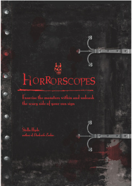 Stella Hyde - Horrorscopes: Exorcise the Monsters Within and Unleash the Scary Side of Your Star Sign