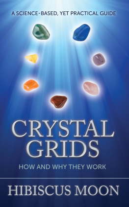 Hibiscus Moon Crystal Grids: How and Why They Work