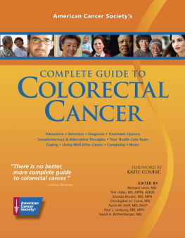 Terri Ades - American Cancer Societys Complete Guide to Colorectal Cancer