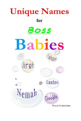 PAULETTE BENJAMIN Unique Names for Boss Babies