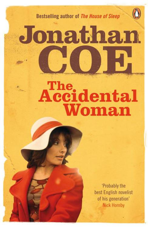 PENGUIN BOOKS THE ACCIDENTAL WOMAN Jonathan Coe was born in Birmingham in - photo 1