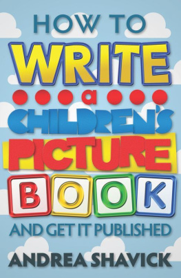 Andrea Shavick - How to Write a Childrens Picture Book and Get it Published