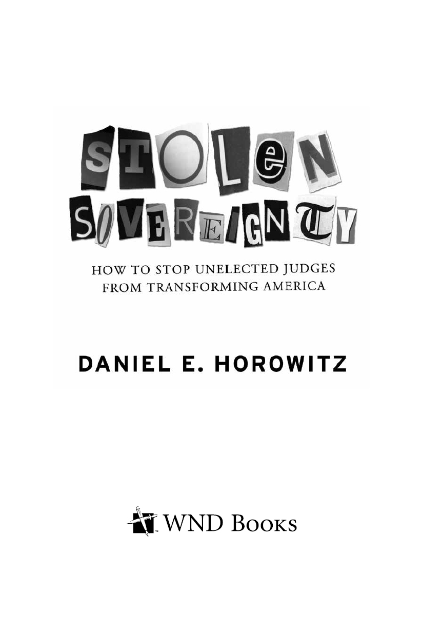 STOLEN SOVEREIGNTY Copyright 2016 by Daniel E Horowitz All rights reserved - photo 1