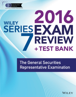 Securities Institute of America - Wiley Series 7 Exam Review 2016 + Test Bank: The General Securities Representative Examination