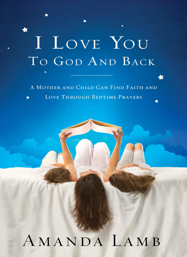 I LOVE YOU TO GOD AND BACK I LOVE YOU TO GOD AND BACK A MOTHER - photo 1