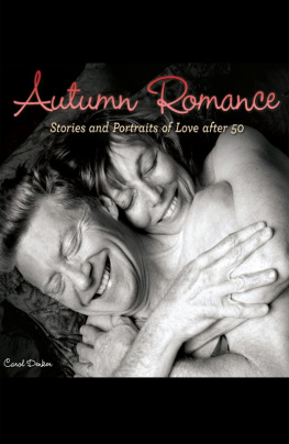 Carol Denker - Autumn Romance: Stories and Portraits of Love after 50