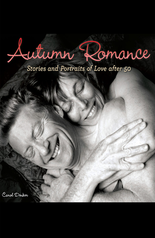 Autumn Romance Stories and Portraits of Love after 50 Carol Denker Copyright - photo 1