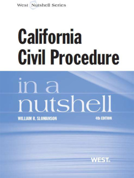William Slomanson - Slomansons California Civil Procedure in a Nutshell, 4th
