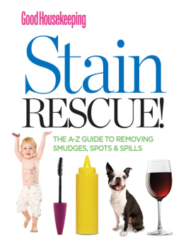 Good Housekeeping Good Housekeeping Stain Rescue!: The A-Z Guide to Removing Smudges, Spots & Spills