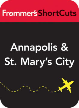 Frommers ShortCuts Annapolis and St. Marys City, Maryland