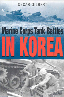 Oscar Gilbert - Marine Corps Tank Battles in Korea