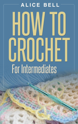 Alice Bell How to Crochet for Intermediates