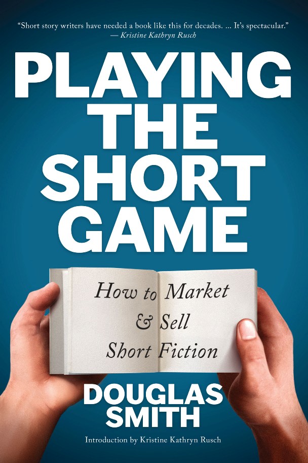 Playing the Short Game How to Market Sell Short Fiction Take your first - photo 1