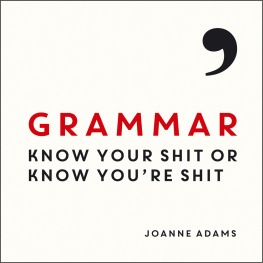 Joanne Adams - Grammar: Know Your Shit or Know Youre Shit