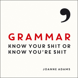 Joanne Adams Grammar: Know Your Shit or Know Youre Shit