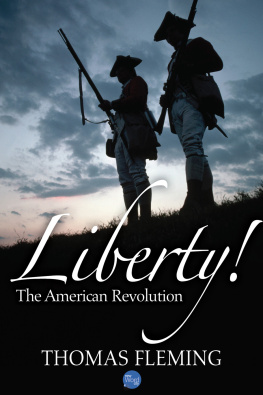 Thomas Fleming - Liberty!: The American Revolution