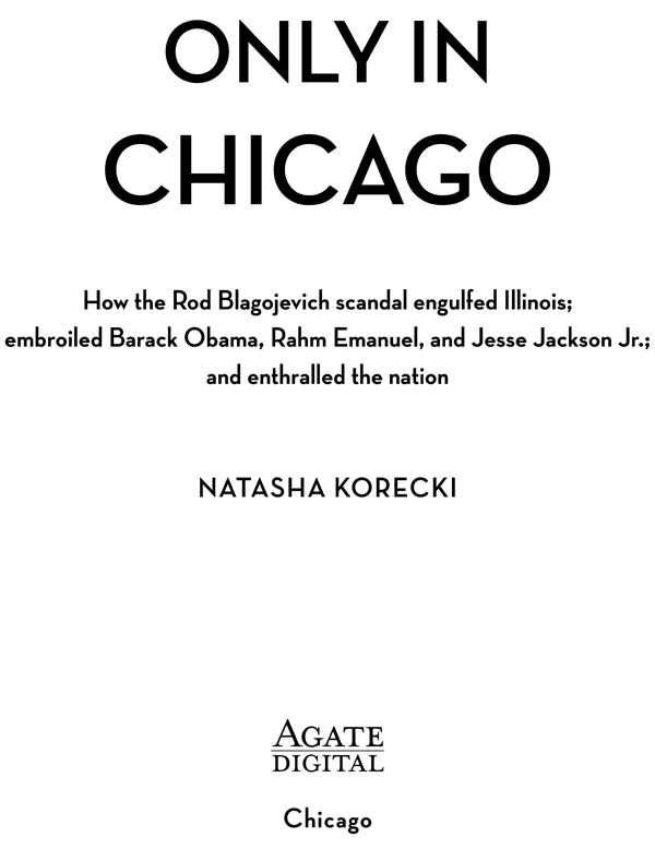 Only in Chicago How the Rod Blagojevich scandal engulfed Illinois embroiled - photo 2