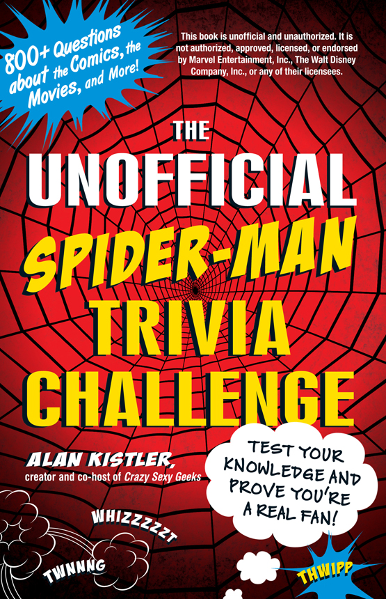 THE UNOFFICIAL SPIDER-MAN TRIVIA CHALLENGE Test Your Knowledge and Prove - photo 1