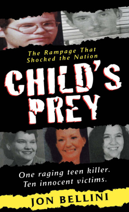 Jon Bellini - Childs Prey: The Rampage that Shocked the Nation