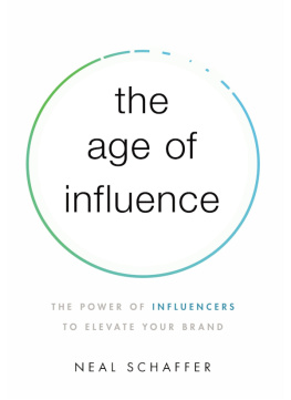 Neal Schaffer The Age of Influence: The Power of Influencers to Elevate Your Brand