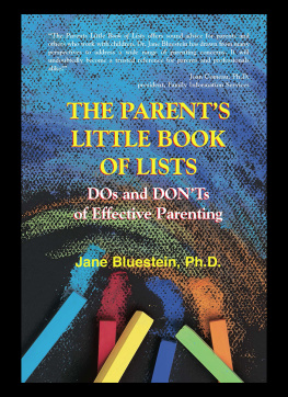 Jane Bluestein - The Parents Little Book of Lists: DOs and DONTs of Effective Parenting