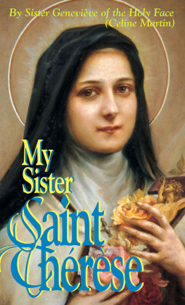 Sr. Genevieve of the Holy Face My Sister Saint Therese