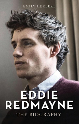 Emily Herbert Eddie Redmayne--The Biography