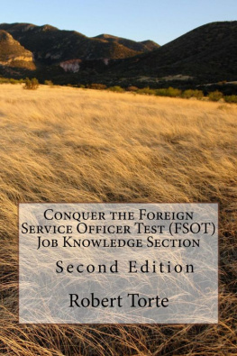 Robert Torte - Conquer the Foreign Service Officer Test (FSOT) Job Knowledge Section