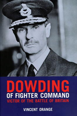 Vincent Orange - Dowding of Fighter Command: Victor of the Battle of Britain