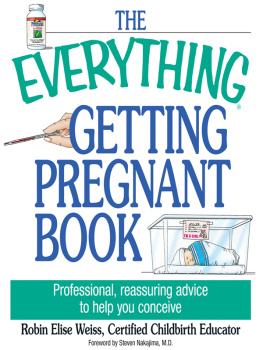 Robin Elise Weiss - The Everything Getting Pregnant Book