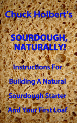 Chuck Holbert - Sourdough, Naturally!