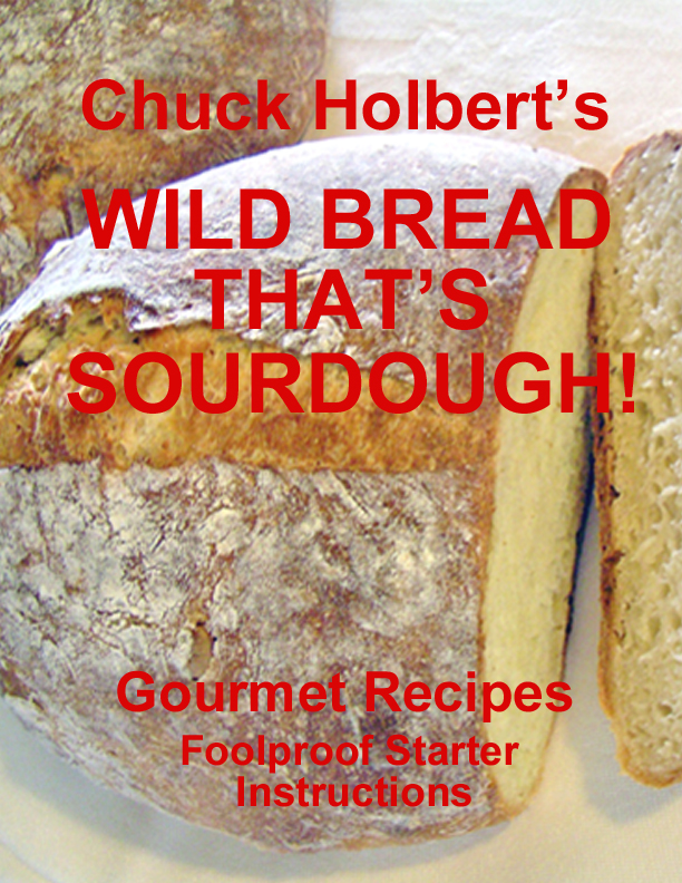 CHUCKHOLBERTS SOURDOUGH NATURALLY Smashwords Edition Copyright - photo 1