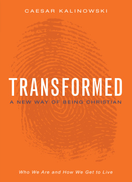 Caesar Kalinowski Transformed: A New Way of Being Christian