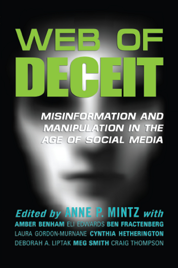 First printing 2012 Web of Deceit Misinformation and Manipulation in the - photo 1