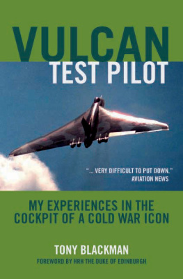 Tony Blackman - Vulcan Test Pilot