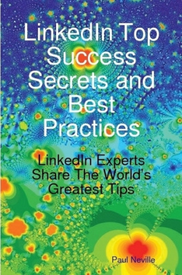 Paul Neville LinkedIn Top Success Secrets and Best Practices: LinkedIn Experts Share The Worlds Greatest Tips