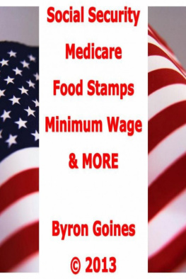 Byron Goines - Social Security, Medicare, Food Stamps, Minimum Wage, and MORE