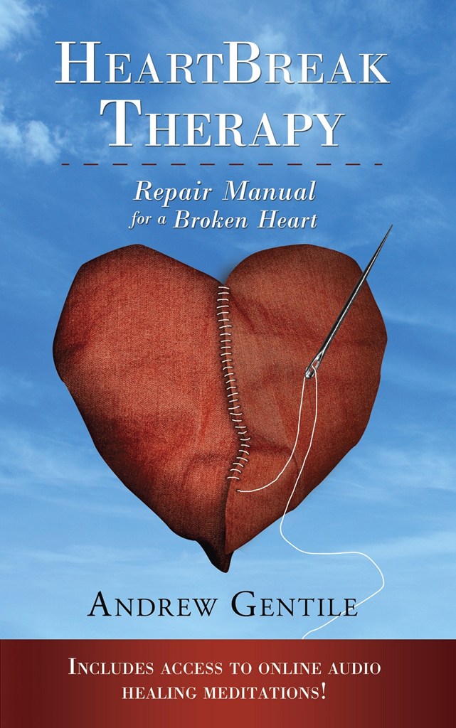 HeartBreak Therapy Repair Manual for a Broken Heart Andrew Gentile Robert - photo 1