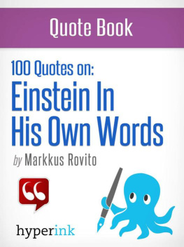 Markkus Rovito - Einstein in His Own Words: 100+ Quotes (Albert Einstein Quotes)