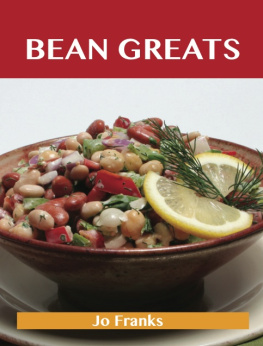 Jo Franks - Bean Greats: Delicious Beans Recipes, the Top 100 Beans Recipes