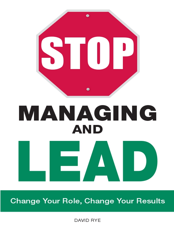 Stop Managing and Lead Change Your Role Change Your Results - image 2