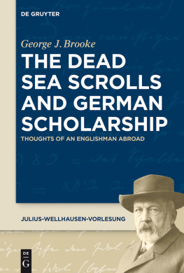 George J. Brooke The Dead Sea Scrolls and German Scholarship: Thoughts of an Englishman Abroad