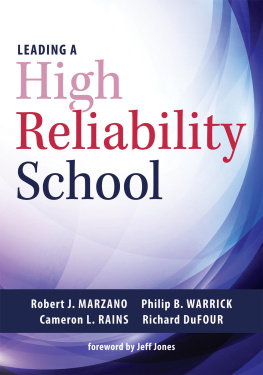 Robert J. Mazano - Leading a High Reliability School: (Use Data-Driven Instruction and Collaborative Teaching Strategies to Boost Academic Achievement)