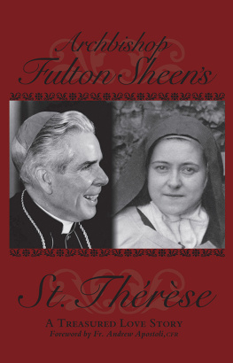 Fulton Sheen - Archbishop Fulton Sheens Saint Therese: A Treasured Love Story