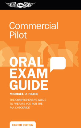 Michael D. Hayes - Commercial Pilot Oral Exam Guide: The comprehensive guide to prepare you for the FAA checkride