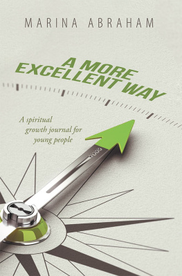 Marina Abraham - A More Excellent Way: A Spiritual Growth Journal for Young People